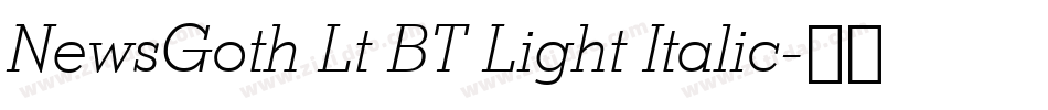 NewsGoth Lt BT Light Italic字体转换